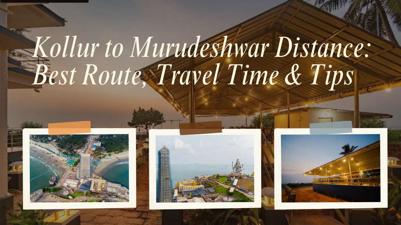 Kollur to Murudeshwar Distance: Best Route, Travel Time & Tips